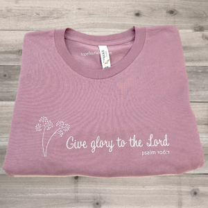 Give Glory to the Lord T-Shirt Orchid Pink